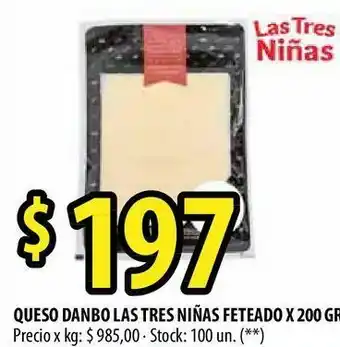 Punto Mayorista Queso danbo las tres niñas feteado x 200 gr oferta