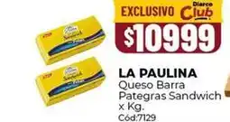 Diarco La paulina - queso barra pategras sandwich x kg. cód:7129 oferta