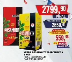 Maxiconsumo Rosamonte - yerba rosamonte trad/suave x 1 kgr oferta