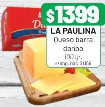 Almacor La paulina queso barra danbo oferta