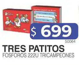 Masivos Tres patitos fosforos 222u tricampeones oferta