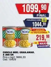 Maxiconsumo Noel - choclo noel gran.amar. x 300 gr oferta