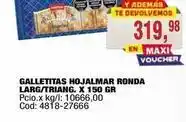 Maxiconsumo Hojalmar - galletitas hojalmar ronda larg/triang. x 150 gr oferta