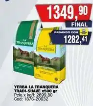 Maxiconsumo La tranquera - yerba la tranquera tradi-suave x500 gr oferta