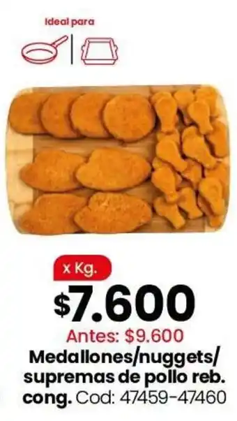 Medallones/nuggets/supremas de pollo reb. cong.