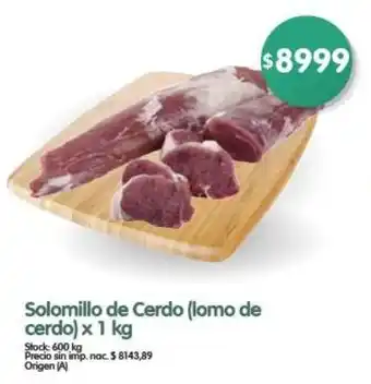 Supermercados Buenos Días Solomillo de Cerdo (lomo de cerdo) oferta