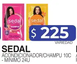 Masivos Sedal acondicionador/champu 10c oferta