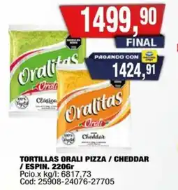 Maxiconsumo Oralitas tortillas pizza / cheddar / espin. oferta