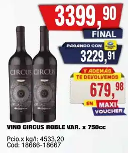 Maxiconsumo Circus vino roble var. oferta
