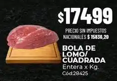 Diarco Bola de lomo/cuadrada entera x kg. cód:28425 oferta