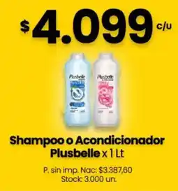 Changomas Plusbelle shampoo o acondicionador oferta