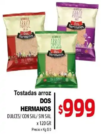 Dos Hermanos tostadas arroz