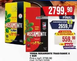Maxiconsumo Rosamonte - yerba rosamonte trad/suave x 1 kgr oferta