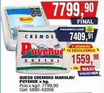 Maxiconsumo Marolio - queso cremoso marolio/ puyehue x kg. pcio.x kg/l: 7799,90 cod: 5890-42056 oferta