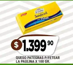 Supermercados Mayor La paulina queso pategras p/fetear oferta