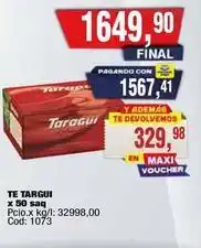 Maxiconsumo Taraguí - te targui x 50 saq oferta