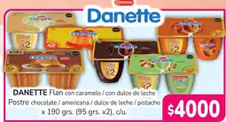 Unico Supermercados Danette flan con caramelo / con dulce de leche postre chocolate / americana / dulce de leche / pistacho oferta