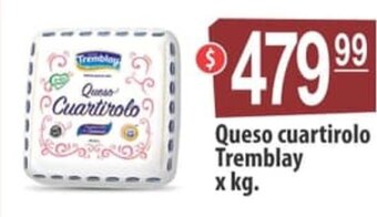 Autoservicio Capo Queso Cuartirolo Tremblay x Kg. oferta