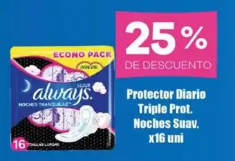 Nini Mayorista Always protector diario triple prot. noches suav. oferta