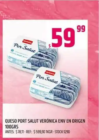 Supermercados Todo Port Salut Queso Veronica Env En Origen 100grs oferta