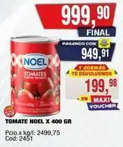 Maxiconsumo Noel - tomate x 400 gr oferta