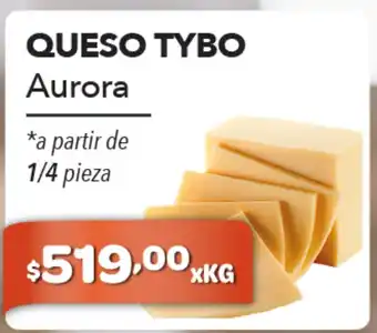 El Milagro Mayorista Aurora Queso Tybo 1/4 pieza oferta