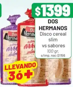 Almacor Dos hermanos disco cereal slim vs sabores oferta