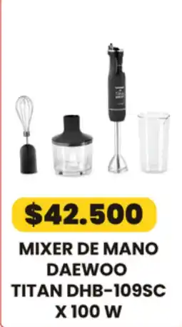 Autoservicio Capo Daewoo mixer de mano titan oferta