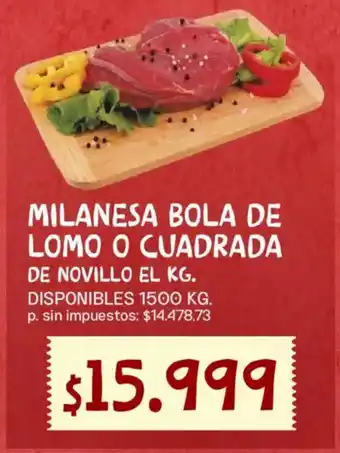 Milanesa bola de lomo o cuadrada de novillo