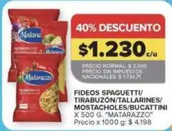 Carrefour Market Matarazzo - fideos spaguetti/tirabuzón/tallarines/mostacholes/bucatttini oferta