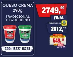 Maxiconsumo Queso crema tradicional y equilibrio oferta