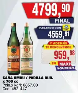 Maxiconsumo Caña Ombu / Padilla Dur. oferta