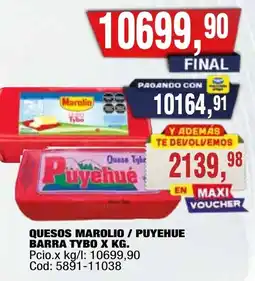Maxiconsumo Marolio queso tybo / Puyehue queso tybo oferta