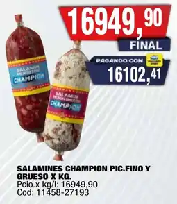 Maxiconsumo Champion salamines pic.fino y grueso oferta