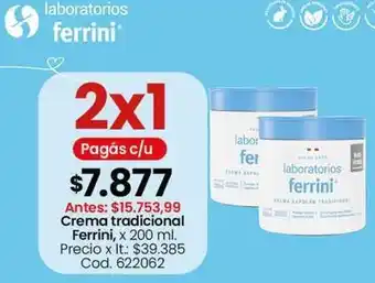 Crema tradicional ferrini, x 200 ml. cod. 622062