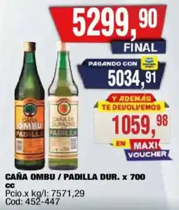 Maxiconsumo Caña Ombu / Padilla Dur. oferta