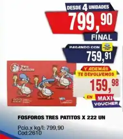 Maxiconsumo Tres patitos fosforos oferta