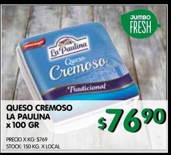 Jumbo Queso cremoso la paulina x 100g oferta