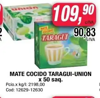 Maxiconsumo Taragui Mate Cocido-Union x 50saq oferta