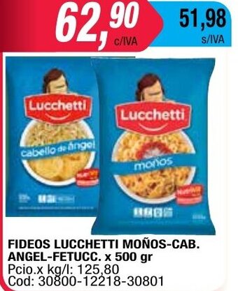 Maxiconsumo Lucchetti Fideos Moños-CAB Angel-Fetucc x 500gr oferta