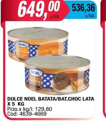 Maxiconsumo Noel Dulce Batata/Bat. Choc x 5kg oferta