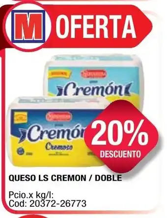 Maxiconsumo LS Cremon Queso/Doble oferta