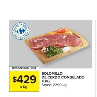 Carrefour Market Solomillo De Cerde Congelado X Kg. oferta