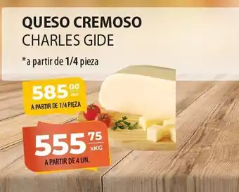 El Milagro Mayorista Queso Cremoso Charles Gide a partir de 1/4 pieza oferta