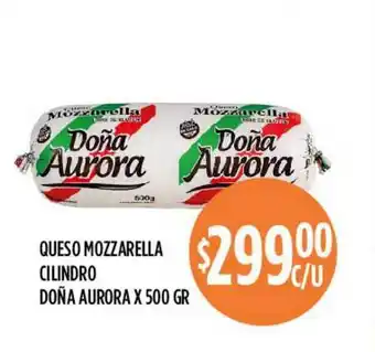 Supermercados Toledo Doña Aurora Queso Mozzarella Cilindro x 500gr oferta