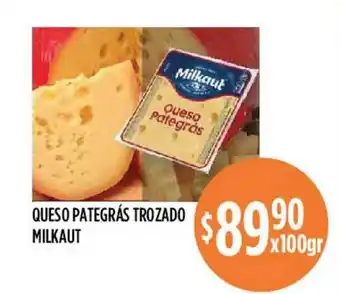 Supermercados Toledo Milkaut Queso Pategrás Trozado 100gr oferta