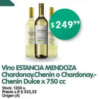 Supermercados Buenos Días Estancia Mendoza Vino Chardonay.Chenin o Chardonay.-Chenin Dulce x 750 cc oferta