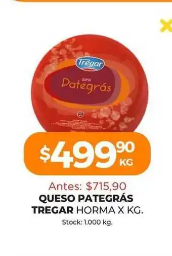 Super MAMI Queso Pategrás Tregar Horma x kg oferta