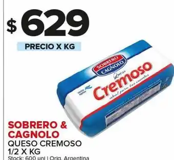 Carrefour Maxi Queso cremoso sobrero y cagnolo 1/2 x kg oferta