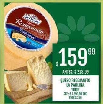 Supermercados Todo Queso Reggianito La Paulina oferta